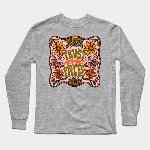 Trust the Process Long Sleeve T-Shirt by Doodle by Meg